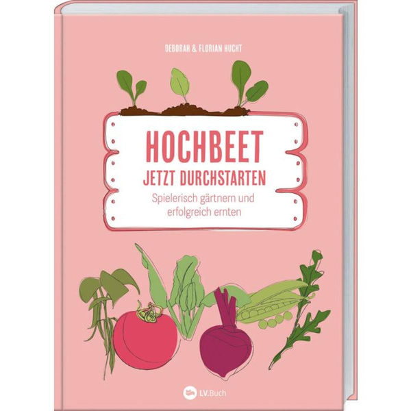 Produktfoto zu Hochbeet Jetzt durchstarten - Deborah & Florian Hucht